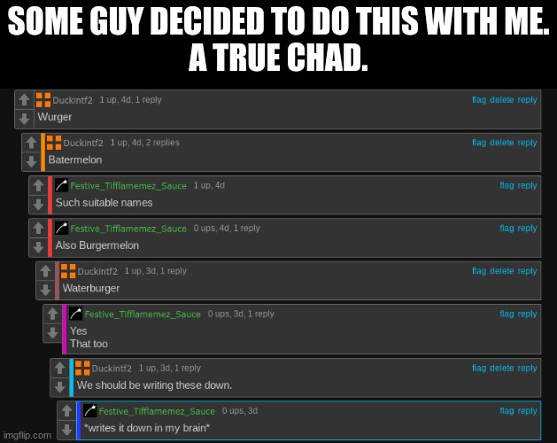 I'll post the image that the comments are from in the desc. | SOME GUY DECIDED TO DO THIS WITH ME.
A TRUE CHAD. | made w/ Imgflip meme maker