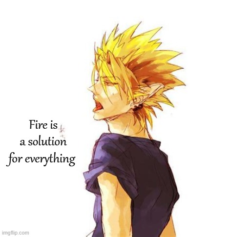 Hiruma Yoichi | Fire is a solution for everything | image tagged in hiruma yoichi | made w/ Imgflip meme maker