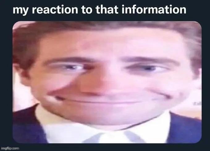 my reaction to that information guy Blank Meme Template