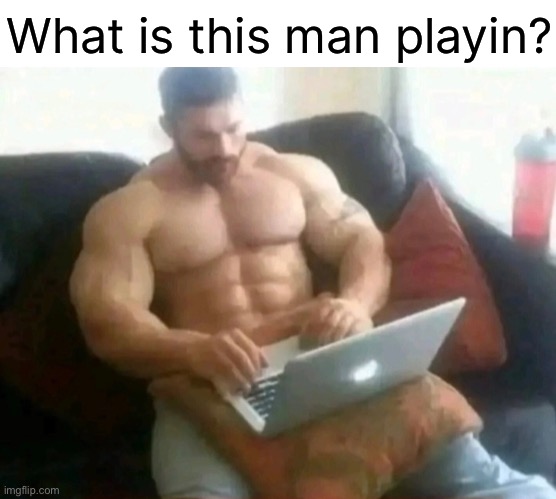 Comment what this man is gaming to | What is this man playin? | image tagged in bruh,why are you reading this | made w/ Imgflip meme maker