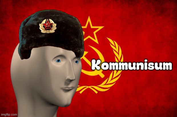 In Soviet Russia | Kommunisum | image tagged in in soviet russia | made w/ Imgflip meme maker