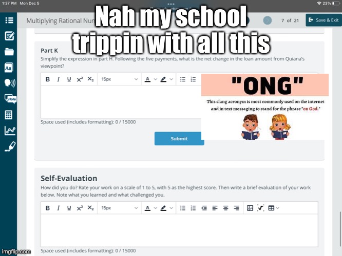 Wtf is my school thinking | Nah my school trippin with all this | image tagged in school,trippin' | made w/ Imgflip meme maker