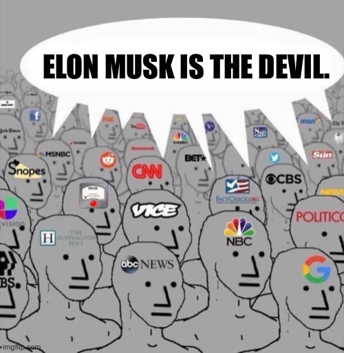 The Devil | ELON MUSK IS THE DEVIL. | image tagged in npc media,elon musk,twitter | made w/ Imgflip meme maker
