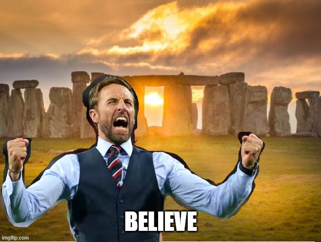 england 2022 | BELIEVE | image tagged in funny,funny memes,sports,england,worldcup | made w/ Imgflip meme maker