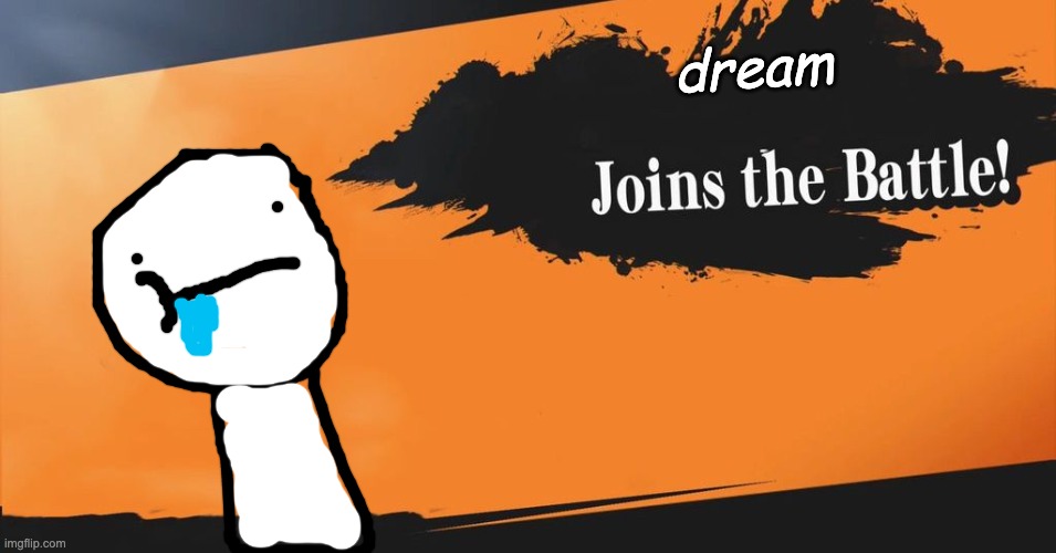 i wish it was in it | dream | image tagged in smash bros | made w/ Imgflip meme maker