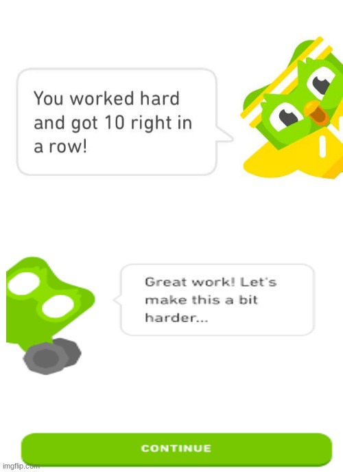 Duolingo | image tagged in duolingo 10 in a row | made w/ Imgflip meme maker