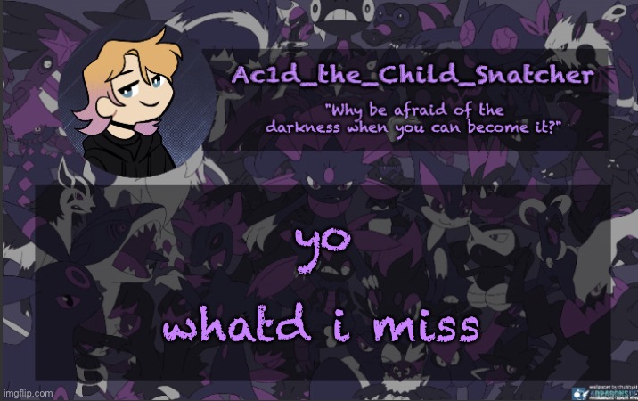 . | yo; whatd i miss | made w/ Imgflip meme maker