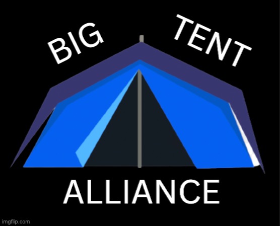 A Brand New Party is established | image tagged in big tent alliance party logo | made w/ Imgflip meme maker