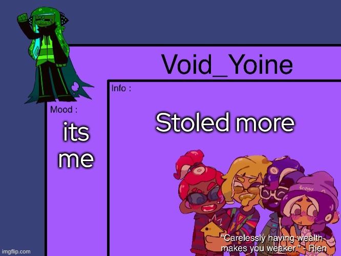 yar | Stoled more; its me | image tagged in void_yoine's annoucement | made w/ Imgflip meme maker