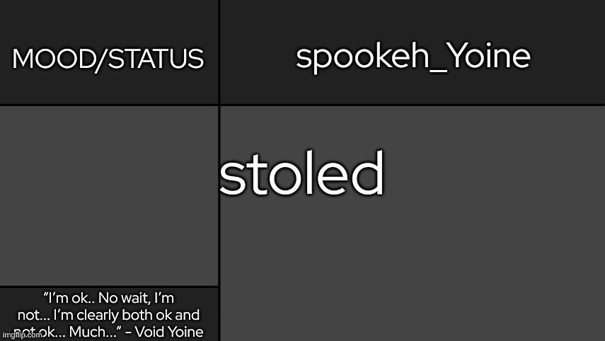 . | stoled | image tagged in spookeh_yoine's announcement template 3 0 i didn't remember | made w/ Imgflip meme maker