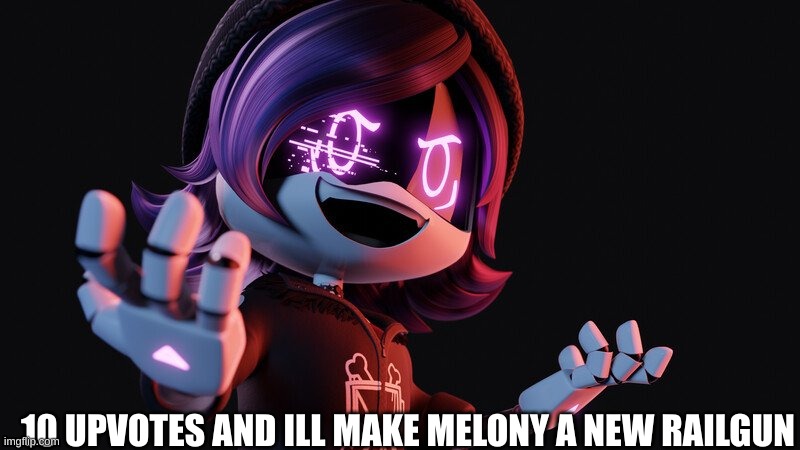 10 upvotes and uzi gets a new railgun! | 10 UPVOTES AND ILL MAKE MELONY A NEW RAILGUN | image tagged in uzi doorman laughs like a maniac,smg4,murder drones,glitch productions | made w/ Imgflip meme maker