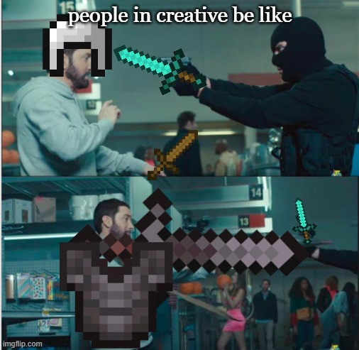 creative be like | people in creative be like | image tagged in eminem with rocket launcher | made w/ Imgflip meme maker