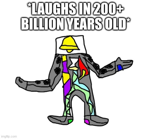 Beldum | *LAUGHS IN 200+ BILLION YEARS OLD* | image tagged in beldum | made w/ Imgflip meme maker