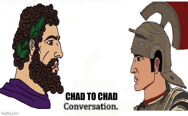 Chad to chad conversation | image tagged in chad to chad conversation | made w/ Imgflip meme maker