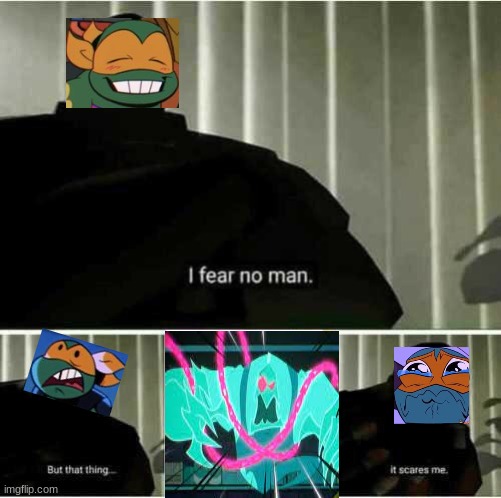 i love doing this | image tagged in i fear no man | made w/ Imgflip meme maker