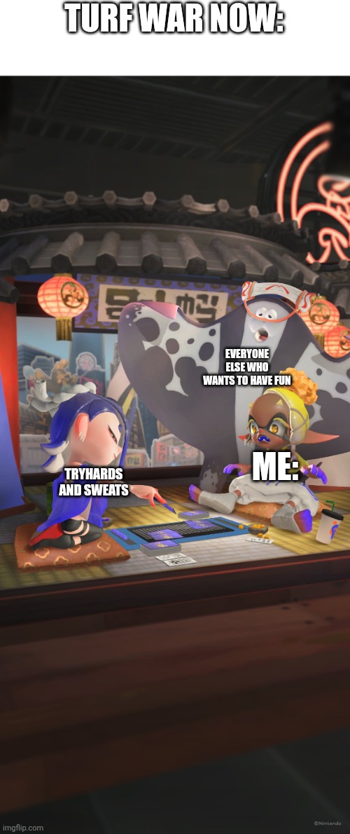 I literally can't have fun trying to play turf war | TURF WAR NOW:; EVERYONE ELSE WHO WANTS TO HAVE FUN; ME:; TRYHARDS AND SWEATS | image tagged in frye and big man scared of shiver | made w/ Imgflip meme maker
