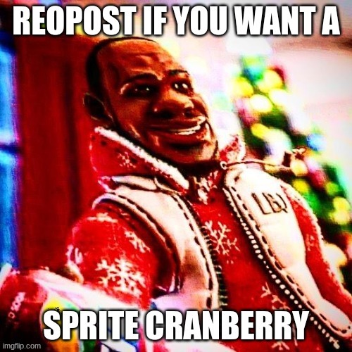 lebon jams | image tagged in wanna sprite cranberry | made w/ Imgflip meme maker