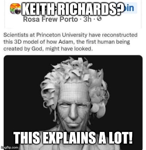 Keith Richards | KEITH RICHARDS? THIS EXPLAINS A LOT! | image tagged in keith richards,immortal | made w/ Imgflip meme maker