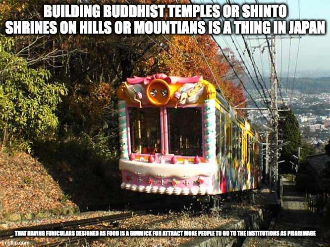 Ikoma Cable Line "Sweet" Car | BUILDING BUDDHIST TEMPLES OR SHINTO SHRINES ON HILLS OR MOUNTIANS IS A THING IN JAPAN; THAT HAVING FUNICULARS DESIGNED AS FOOD IS A GIMMICK TO ATTRACT MORE PEOPLE TO GO TO THE INSTITUTIONS AS PILGRIMAGE | image tagged in trains,memes | made w/ Imgflip meme maker