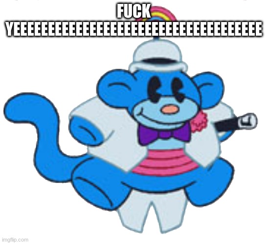 FUCK YEEEEEEEEEEEEEEEEEEEEEEEEEEEEEEEEEEEE | made w/ Imgflip meme maker