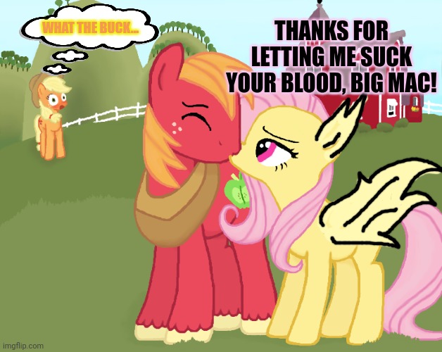 What the- | WHAT THE BUCK... THANKS FOR LETTING ME SUCK YOUR BLOOD, BIG MAC! | image tagged in vampire,ponies,big mac,flutterbat,applejack | made w/ Imgflip meme maker