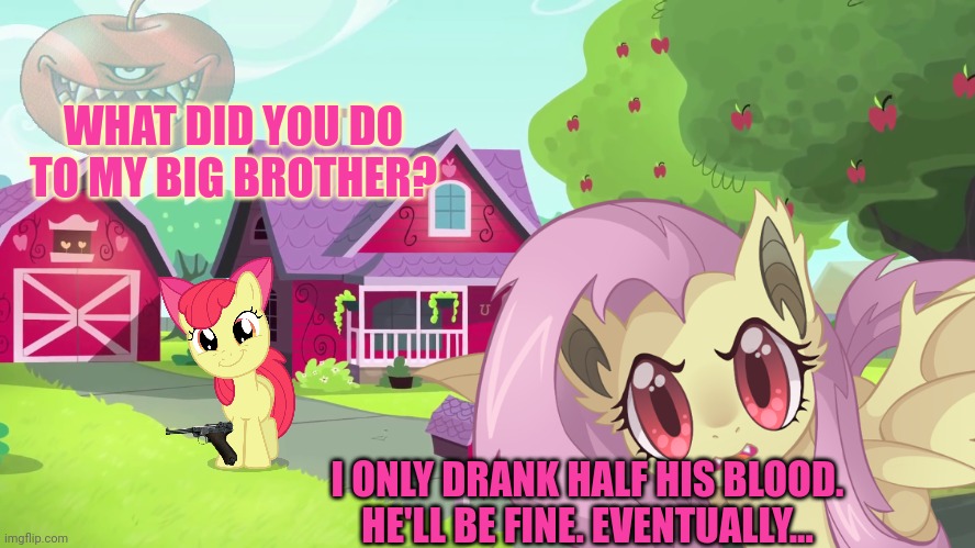No this is not ok | WHAT DID YOU DO TO MY BIG BROTHER? I ONLY DRANK HALF HIS BLOOD. HE'LL BE FINE. EVENTUALLY... | image tagged in no,this is not okie dokie,vampire,ponies,mlp | made w/ Imgflip meme maker