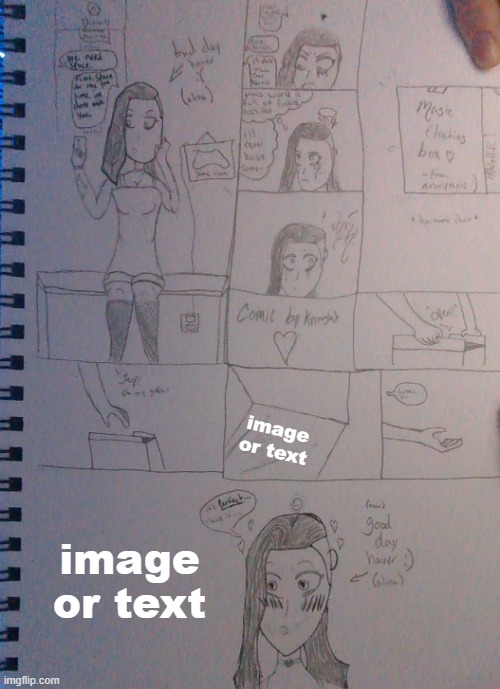 heres the comic i drew, ill make it a template or something | image or text; image or text | made w/ Imgflip meme maker