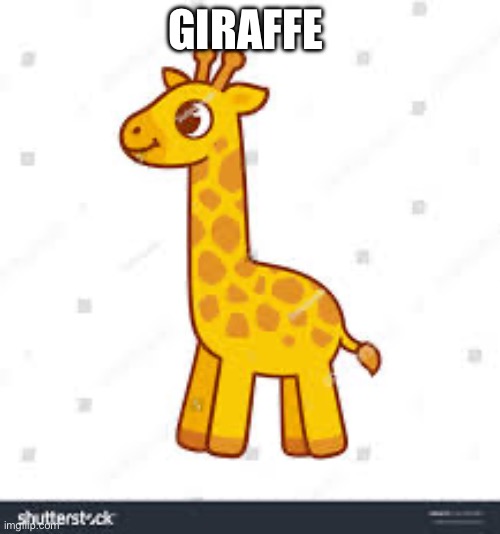 Get him popular | GIRAFFE | image tagged in fun | made w/ Imgflip meme maker