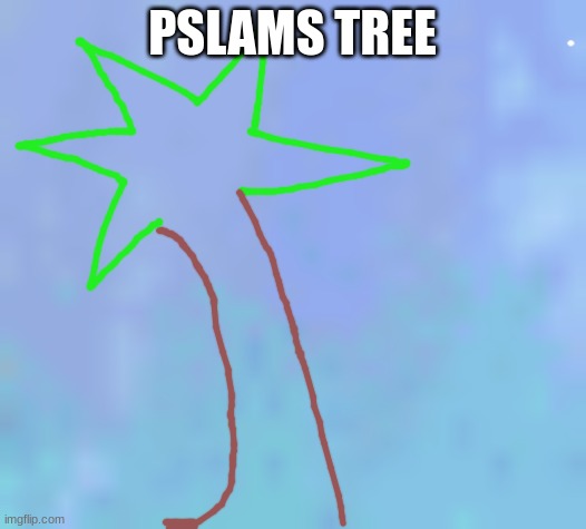 pastel | PSLAMS TREE | image tagged in pastel | made w/ Imgflip meme maker