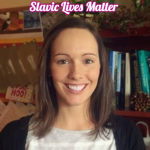 Jennifer Boudreau | Slavic Lives Matter | image tagged in jennifer boudreau,slavic | made w/ Imgflip meme maker