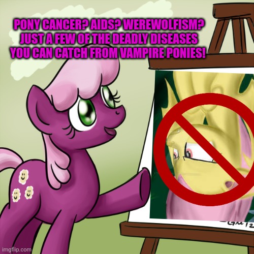 Pony Health crisis? | PONY CANCER? AIDS? WEREWOLFISM? JUST A FEW OF THE DEADLY DISEASES YOU CAN CATCH FROM VAMPIRE PONIES! | image tagged in flutterbat,vampire,ponies,mlp,cheerliee | made w/ Imgflip meme maker