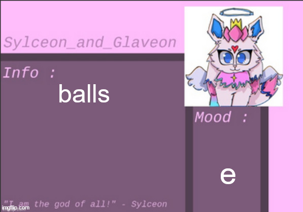 balls; e | image tagged in sylceon_and_glaveon 6 0 | made w/ Imgflip meme maker