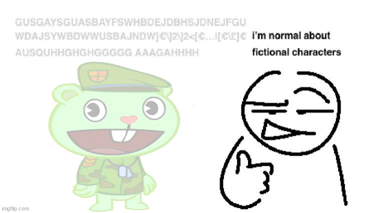 i'm normal about fictional characters | image tagged in i'm normal about fictional characters | made w/ Imgflip meme maker