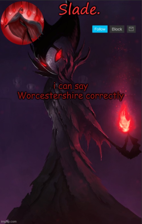 soap's grimm tempo | i can say Worcestershire correctly | image tagged in soap's grimm tempo | made w/ Imgflip meme maker