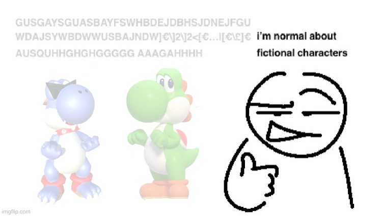 I guess it's a trend now? | image tagged in i'm normal about fictional characters | made w/ Imgflip meme maker