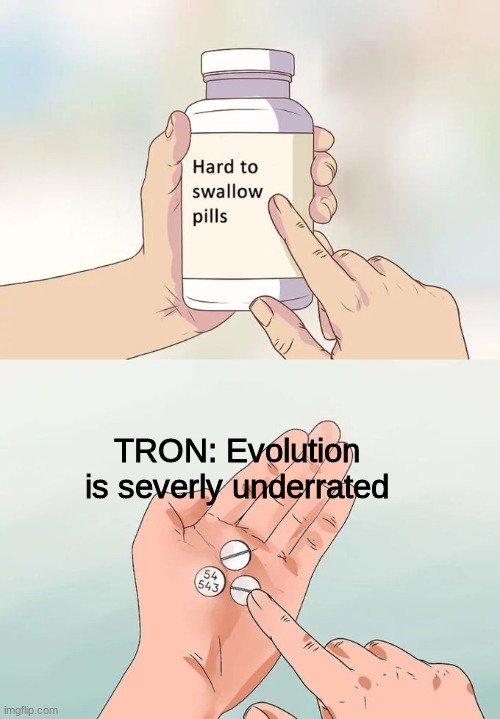 Are there any other fans out there...? | TRON: Evolution is severly underrated | image tagged in tron,gaming | made w/ Imgflip meme maker