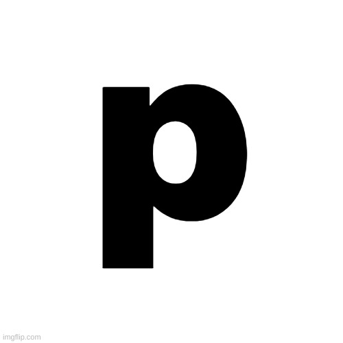 p | made w/ Imgflip meme maker