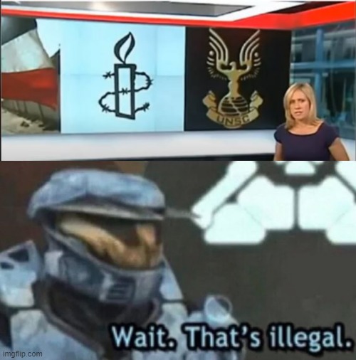 Halo is Real? | image tagged in wait that's illegal | made w/ Imgflip meme maker