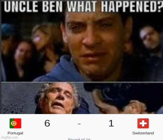6-1 | image tagged in uncle ben what happened,world cup,portugal,ronaldo,soccer,football | made w/ Imgflip meme maker