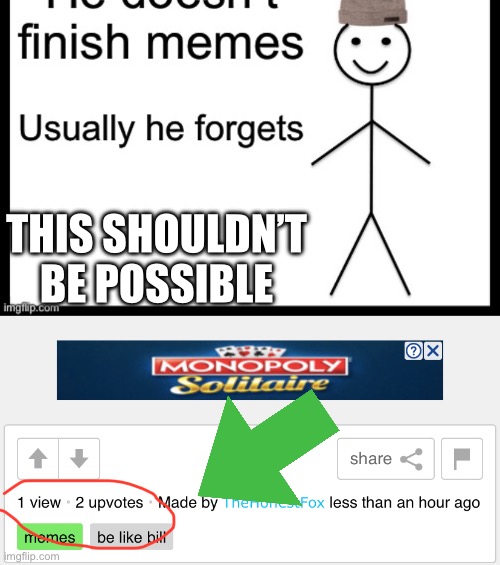 Um | THIS SHOULDN’T BE POSSIBLE | image tagged in meme | made w/ Imgflip meme maker