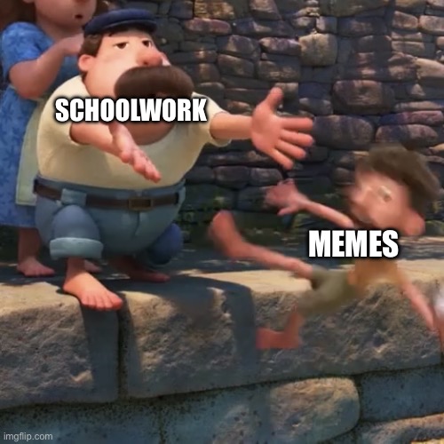 Life | SCHOOLWORK; MEMES | image tagged in man throws child into water | made w/ Imgflip meme maker