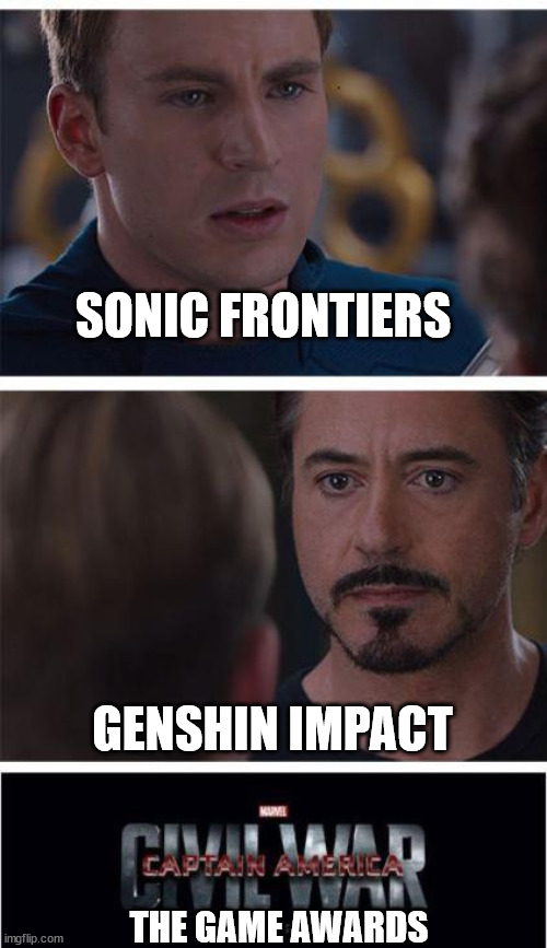 Game of the Year subcategory: Most Toxic Fandom | SONIC FRONTIERS; GENSHIN IMPACT; THE GAME AWARDS | image tagged in memes,marvel civil war 1 | made w/ Imgflip meme maker