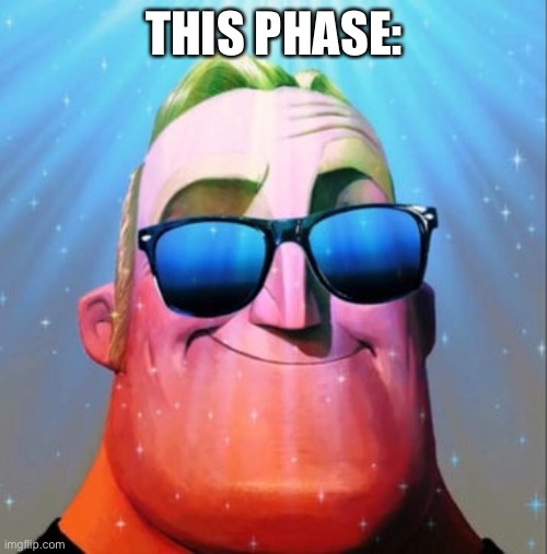 Phase 5 | THIS PHASE: | image tagged in phase 5 | made w/ Imgflip meme maker