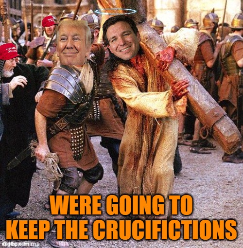 jesus crucifixion | WERE GOING TO KEEP THE CRUCIFICTIONS | image tagged in jesus crucifixion | made w/ Imgflip meme maker