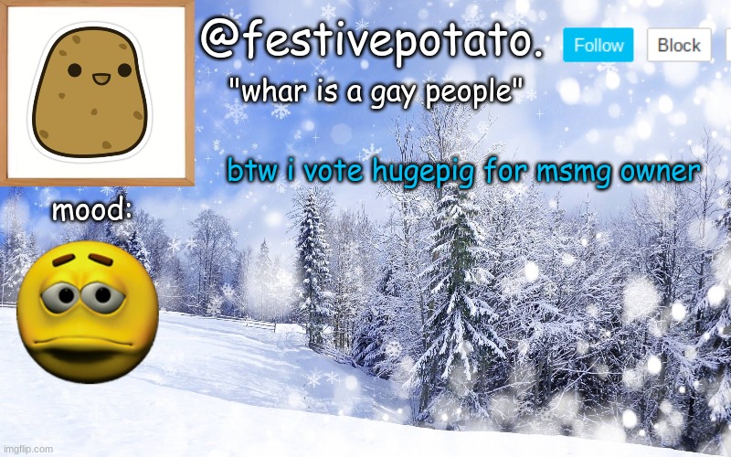 winter temp | btw i vote hugepig for msmg owner | image tagged in winter temp | made w/ Imgflip meme maker