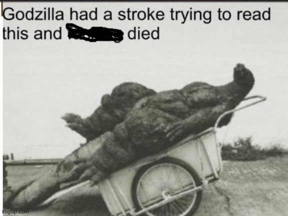 Godzilla | image tagged in godzilla | made w/ Imgflip meme maker