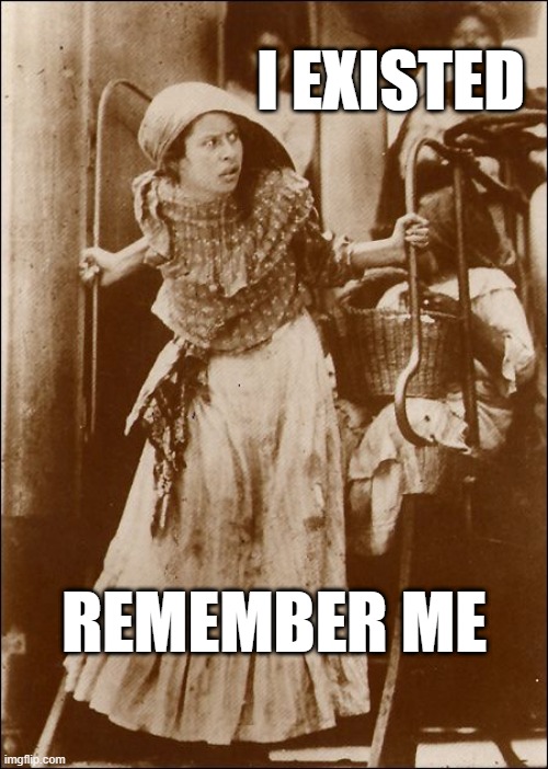 La Adelita | I EXISTED; REMEMBER ME | image tagged in history,mexican revolution,adelita,feminism | made w/ Imgflip meme maker