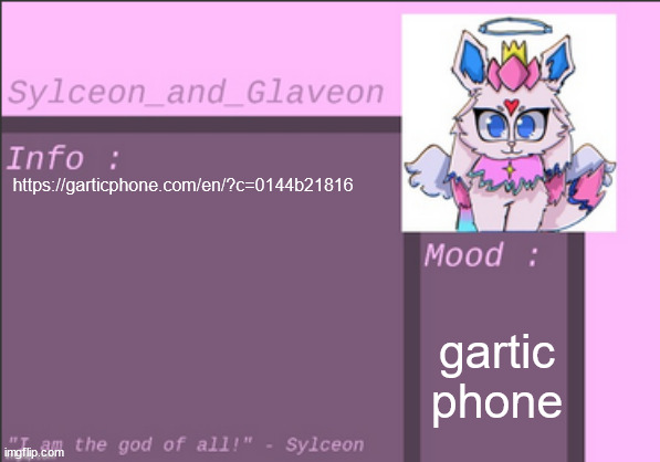 https://garticphone.com/en/?c=0144b21816; gartic phone | image tagged in sylceon_and_glaveon 6 0 | made w/ Imgflip meme maker