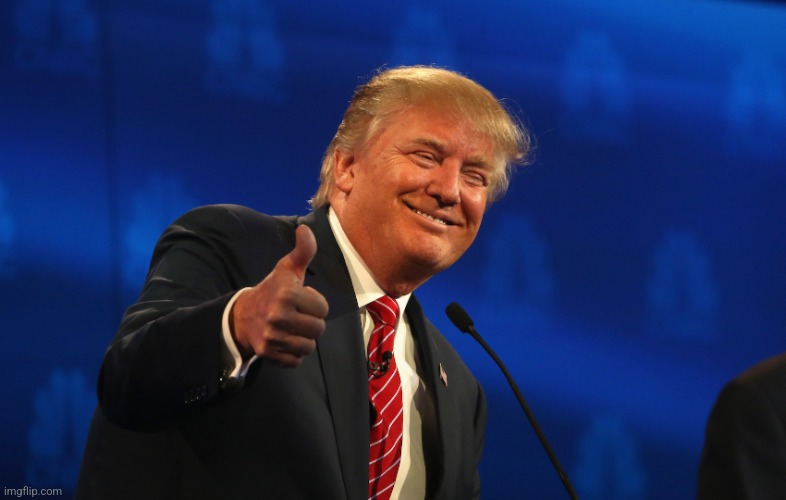 Trump thumbs up | image tagged in trump thumbs up | made w/ Imgflip meme maker