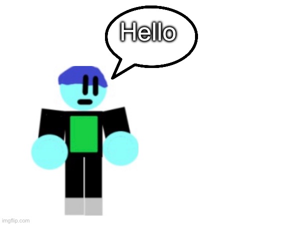 Hello | image tagged in epicmemer | made w/ Imgflip meme maker